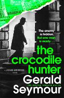 Book Cover for The Crocodile Hunter by Gerald Seymour