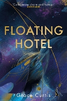 Book Cover for Floating Hotel by Grace Curtis