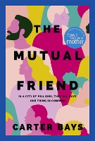 Book Cover for The Mutual Friend by Carter Bays