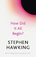 Book Cover for How Did It All Begin? by Stephen Hawking