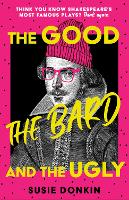 Book Cover for The Good, the Bard and the Ugly by Susie Donkin