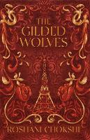 Cover for The Gilded Wolves by Roshani Chokshi