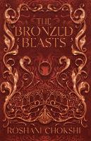 Book Cover for The Bronzed Beasts by Roshani Chokshi