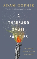 Book Cover for A Thousand Small Sanities by Adam Gopnik