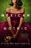 Book Cover for Mexican Gothic by Silvia Moreno-Garcia
