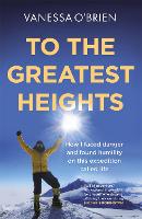 Book Cover for To the Greatest Heights by Vanessa O'Brien