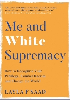 Book Cover for Me and White Supremacy by Layla Saad, Robin DiAngelo