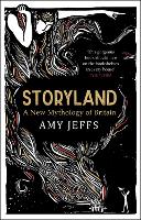 Book Cover for Storyland: A New Mythology of Britain by Amy Jeffs