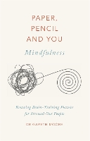 Book Cover for Paper, Pencil & You: Mindfulness by Dr. Gareth Moore