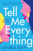 Book Cover for Tell Me Everything by Laura Kay