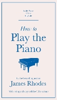 Book Cover for How to Play the Piano by James Rhodes
