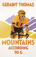 Book Cover for Mountains According to G by Geraint Thomas