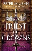 Book Cover for Priest of Crowns by Peter McLean