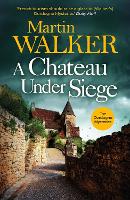 Book Cover for A Chateau Under Siege by Martin Walker