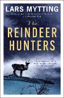 Book Cover for The Reindeer Hunters by Lars Mytting