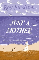 Book Cover for Just a Mother by Roy Jacobsen