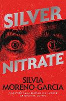 Book Cover for Silver Nitrate by Silvia Moreno-Garcia