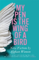 Book Cover for My Pen Is the Wing of a Bird by Lyse Douchet, Lucy Hannah