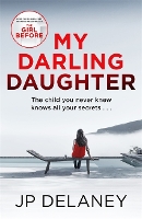 Book Cover for My Darling Daughter by JP Delaney