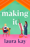 Book Cover for Making It by Laura Kay