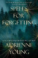 Book Cover for Spells for Forgetting by Adrienne Young