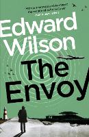 Book Cover for The Envoy by Edward Wilson