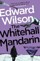 Book Cover for The Whitehall Mandarin by Edward Wilson