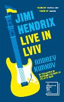 Book Cover for Jimi Hendrix Live in Lviv by Andrey Kurkov