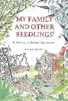 Book Cover for My Family and Other Seedlings by Lalage Snow