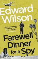 Book Cover for Farewell Dinner for a Spy by Edward Wilson