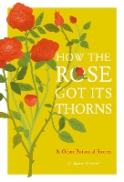 Book Cover for How the Rose Got Its Thorns by Dr Andrew Ormerod