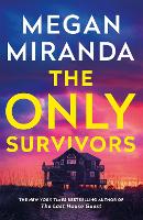 Book Cover for The Only Survivors by Megan Miranda