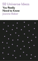 Book Cover for 50 Universe Ideas You Really Need to Know by Joanne Baker