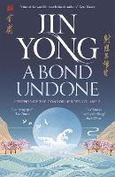 Book Cover for A Bond Undone by Jin Yong