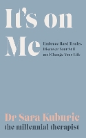 Book Cover for It's On Me by Sara Kuburic