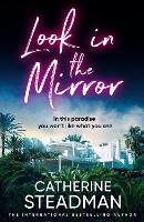 Book Cover for Look in the Mirror by Catherine Steadman