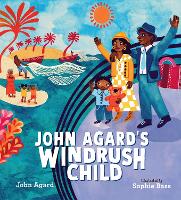 Book Cover for John Agard's Windrush Child by John Agard