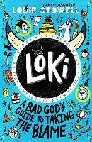 Book Cover for Loki: A Bad God's Guide to Taking the Blame  by Louie Stowell