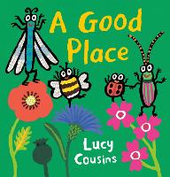 Book Cover for A Good Place by Lucy Cousins