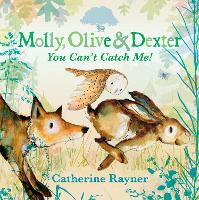 Book Cover for You Can't Catch Me! by Catherine Rayner