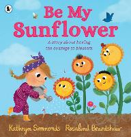 Book Cover for Be My Sunflower by Kathryn Simmonds