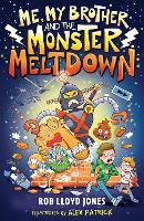 Book Cover for Me, My Brother and the Monster Meltdown by Rob Lloyd Jones