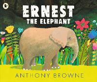 Book Cover for Ernest, the Elephant by Anthony Browne