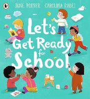 Book Cover for Let’s Get Ready for School by Jane Porter