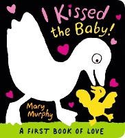 Book Cover for I Kissed the Baby! by Mary Murphy