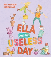 Book Cover for Ella and the Useless Day by Meg McKinlay