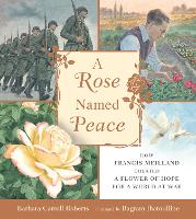 Book Cover for A Rose Named Peace by Barbara Carroll Roberts