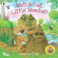 Book Cover for Watch Out, Little Wombat! by Charles Fuge