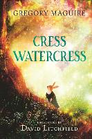 Book Cover for Cress Watercress by Gregory Maguire