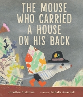 Book Cover for The Mouse Who Carried a House on His Back by Jonathan Stutzman